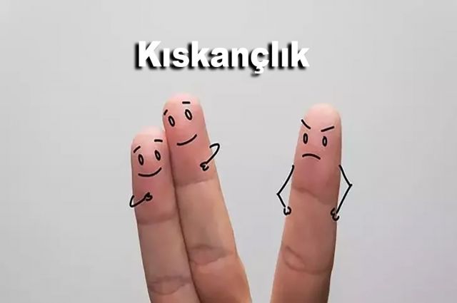 KISKANÇLIK !