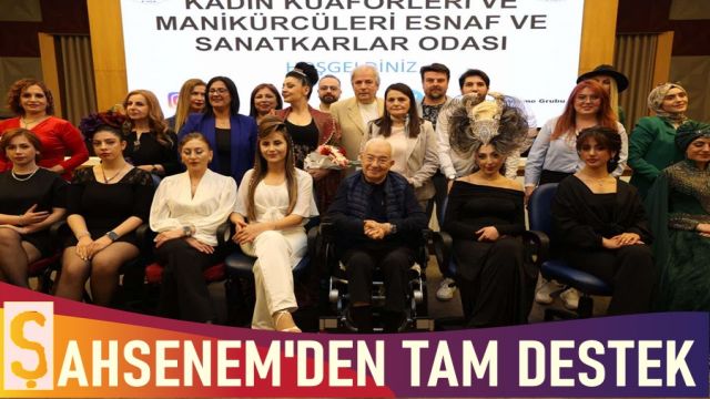ŞAHSENEM'DEN KUAFÖRLERE VE GÜZELLİK SEKTÖRÜNE TAM DESTEK