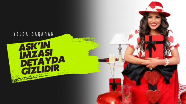 AŞK’IN İMZASI DETAYDA GİZLİDİR