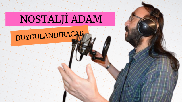 NOSTALJİ ADAM YİNE MEST EDECEK