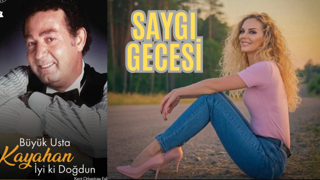 KAYAHAN’A SAYGI KONSERİ BAŞKENT ANKARA’DA DÜZENLENECEK