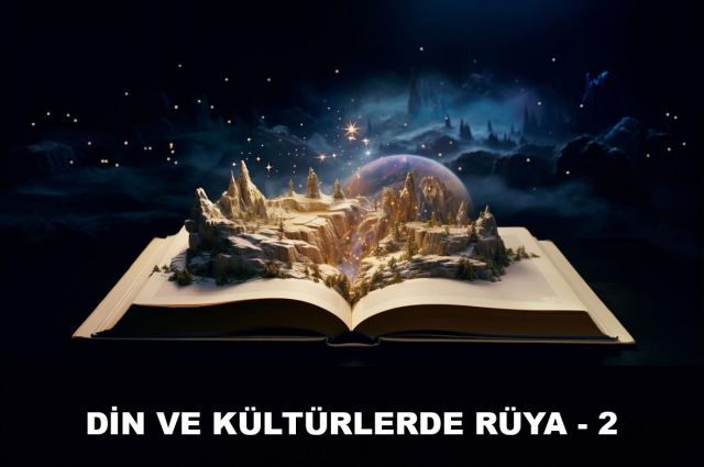 DİN VE KÜLTÜRLERDE RÜYA - 2