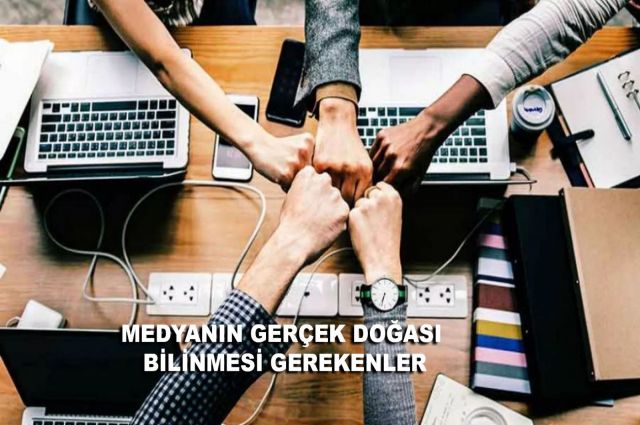 MEDYANIN GERÇEK DOĞASI BİLİNMESİ GEREKENLER