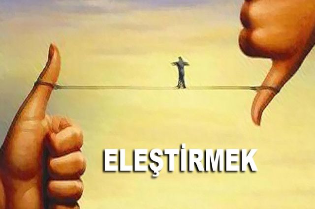 ELEŞTİRMEK !