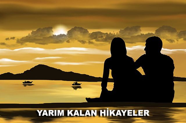 YARIM KALAN HİKAYELER