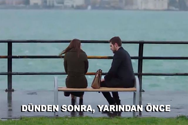 DÜNDEN SONRA, YARINDAN ÖNCE