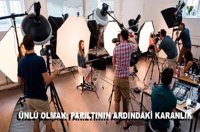 ÜNLÜ OLMAK: PARILTININ ARDINDAKİ KARANLIK