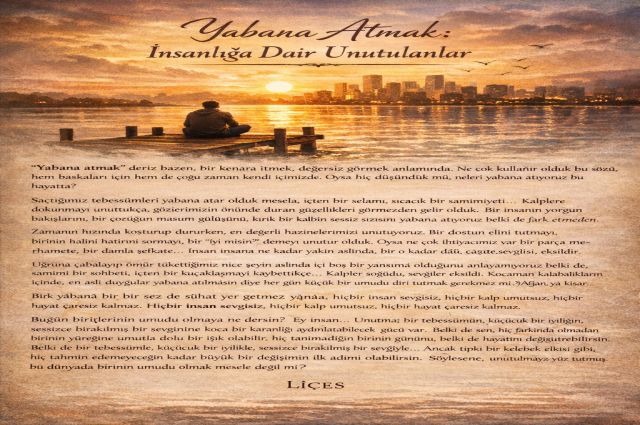 Yabana Atmak İnsanlığa Yazılmış Uzun ve Duygusal Bir Nâme