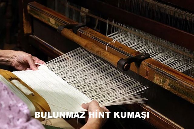 BULUNMAZ HİNT KUMAŞI
