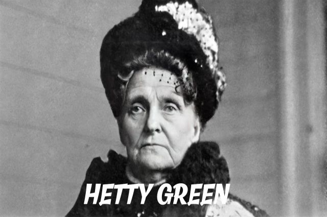 HETTY GREEN