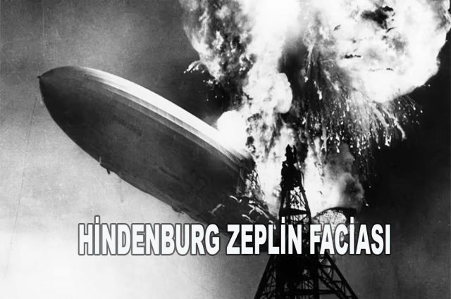 HİNDENBURG ZEPLİN FACİASI