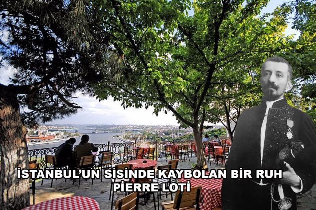 İSTANBUL’UN SİSİNDE KAYBOLAN BİR RUH: PİERRE LOTİ