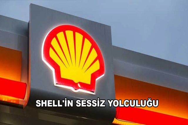 SHELL'İN SESSİZ YOLCULUĞU