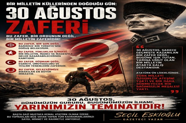 30 AĞUSTOS: ESARETE KARŞI YAZILAN EN BÜYÜK CEVAP