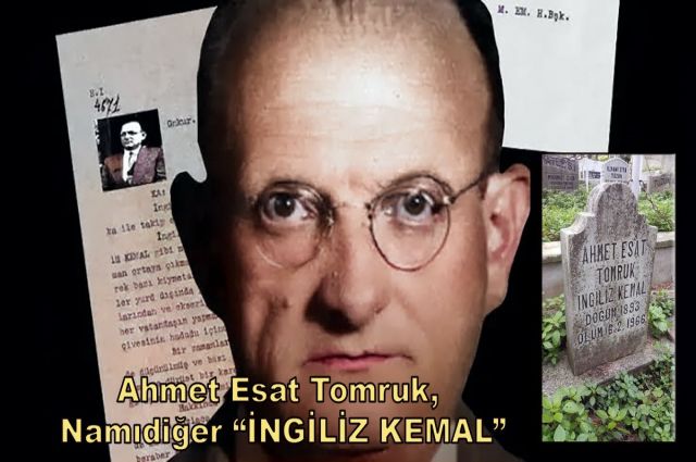 Ahmet Esat Tomruk Nam-ı diğer “İNGİLİZ KEMAL”.