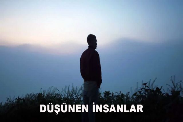 DÜŞÜNEN İNSANLAR…