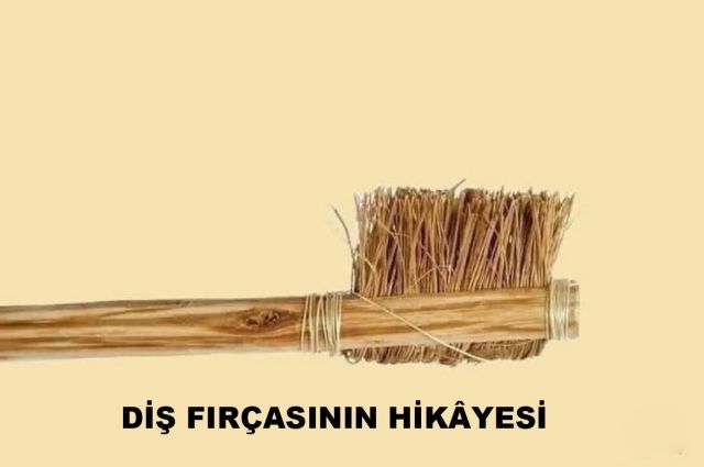 DİŞ FIRÇASININ HİKÂYESİ.
