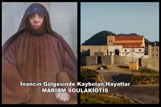İnancın Gölgesinde Kaybolan Hayatlar MARİAM SOULAKİOTİS