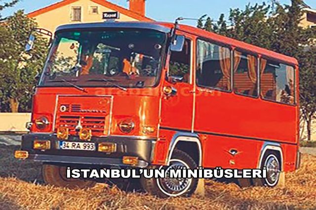 İSTANBUL’UN MİNİBÜSLERİ