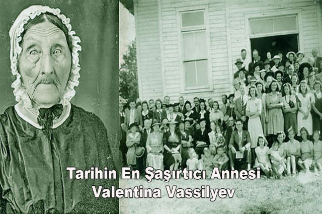 Tarihin En Şaşırtıcı Annesi. Valentina Vassilyev