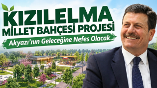 KIZILELMA MİLLET BAHÇESİ, AKYAZI’NIN GELECEĞİNE NEFES OLACAK